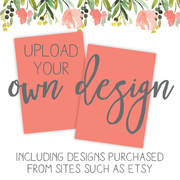 Your Own Design